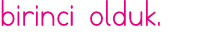 birinci olduk 