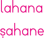 lahana şahane