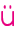 ü
