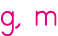 g, m