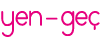 yen-geç