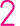 2