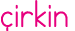 çirkin