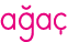 ağaç