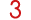 3