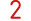 2