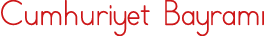 Cumhuriyet Bayramı