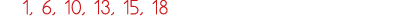 1, 6, 10, 13, 15, 18