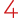 4