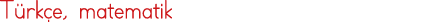 Türkçe, matematik