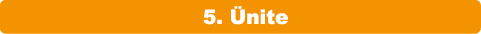 5  Ünite
