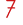7 