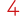 4