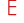 E