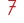 7