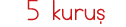 5 kuruş