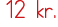 12 kr 
