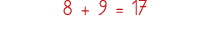 8 + 9   17