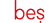 beş