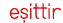 eşittir