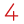 4