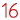 16