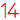 14
