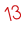 13