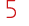 5