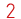 2