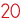 20