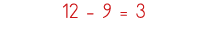 12 - 9   3