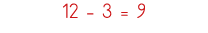 12 - 3   9
