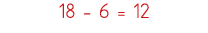 18 - 6   12