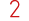 2