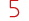 5