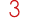 3
