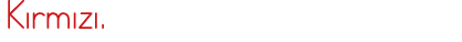 Kırmızı 