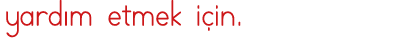 yardım etmek için 
