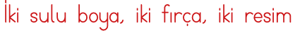 İki sulu boya, iki fırça, iki resim